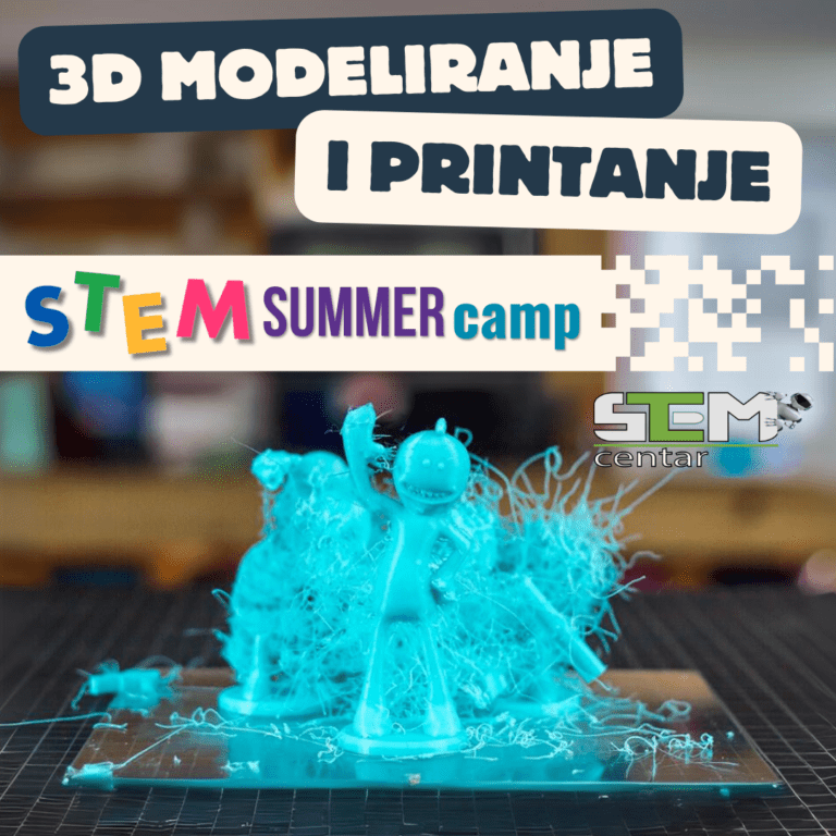 3D modeliranje i printanje – STEM Summer Camp